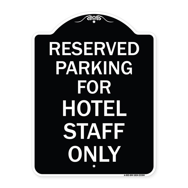 Signmission Parking Reserved for Hotel Staff Heavy-Gauge Aluminum Architectural Sign, 24" x 18", BW-1824-23384 A-DES-BW-1824-23384 - main